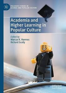 Academia and Higher Learning in Popular Culture