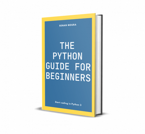 The Python Guide For Beginners: Start Coding In Python 3