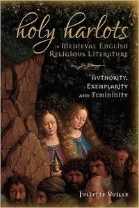 Holy Harlots in Medieval English Religious Literature Authority, Exemplarity and Femininity