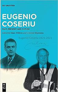 Eugenio Coseriu Past, Present and Future
