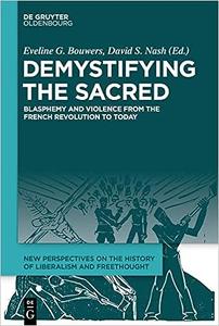 Demystifying the Sacred Blasphemy and Violence from the French Revolution to Today