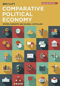 Comparative Political Economy States, Markets and Global Capitalism, 2nd Edition