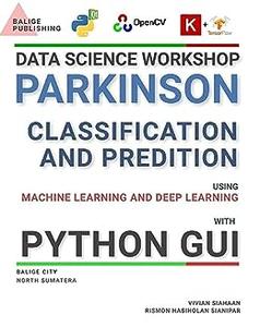 DATA SCIENCE WORKSHOP Parkinson Classification and Prediction Using Machine Learning