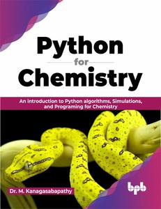 Python for Chemistry An introduction to Python algorithms, Simulations, and Programing for Chemistry (English Edition)