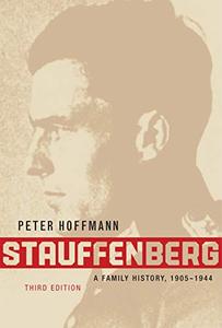 Stauffenberg A Family History, 1905-1944, Third Edition