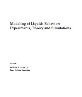 Modeling of Liquids Behavior Experiments, Theory and Simulations