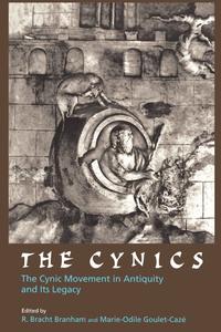 The Cynics The Cynic Movement in Antiquity and Its Legacy