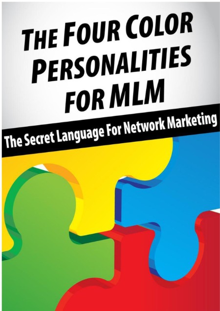 The Four Color Personalities For MLM - The Secret Language For NetWork Marketing