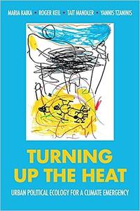 Turning up the heat Urban political ecology for a climate emergency