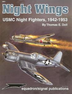 Night Wings USMC Night Fighters, 1942–1953 – Aircraft Specials series (SquadronSignal Publications 6083) 