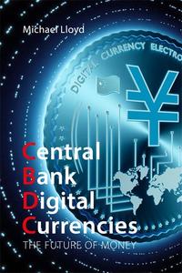 Central Bank Digital Currencies The Future of Money