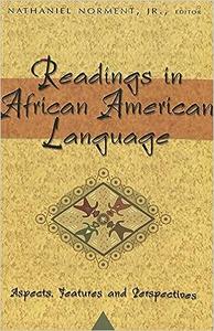 Readings in African American Language Aspects, Features and Perspectives