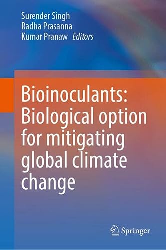Bioinoculants Biological Option for Mitigating global Climate Change