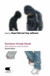 Resistance Through Rituals Youth Subcultures in Post–War Britain
