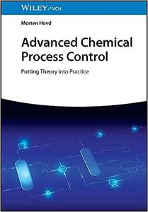 Advanced Chemical Process Control Putting Theory into Practice