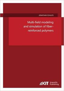 Multi-field modeling and simulation of fiber-reinforced polymers