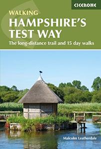 Walking Hampshire's Test Way The long–distance trail and 15 day walks