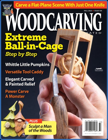 Woodcarving Illustrated - Issue 104 - Fall 2023 Aeb1539645534738b10a43527acba55e