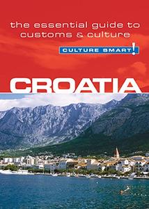 Croatia – Culture Smart! The Essential Guide to Customs & Culture