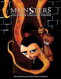 Monsters and Other Childish Things The Completely Monstrous Edition(ARC3000)
