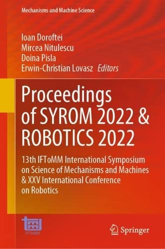 Proceedings of SYROM 2022 & ROBOTICS 2022 