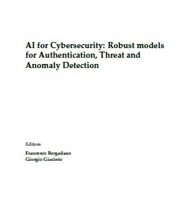 AI for Cybersecurity Robust models for Authentication, Threat and Anomaly Detection