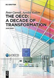 The OECD from 2011 to 2021 A Decade of Transformation