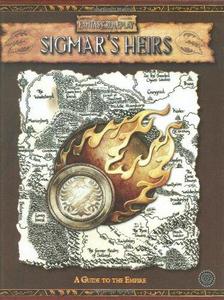 Sigmar's Heirs, A Guide to the Empire An In–Depth Guide to the Central Country of the Old World