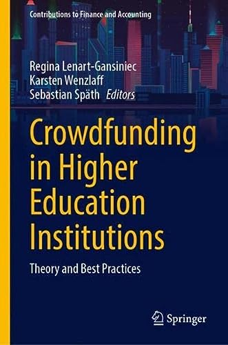 Crowdfunding in Higher Education Institutions Theory and Best Practices