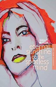 Eternal Sunshine of the Spotless Mind (BFI Film Classics)