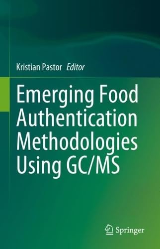 Emerging Food Authentication Methodologies Using GC MS