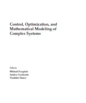 Control, Optimization, and Mathematical Modeling of Complex Systems