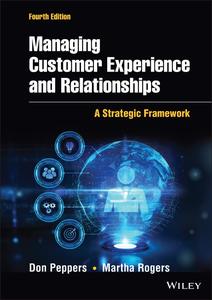 Managing Customer Experience and Relationships A Strategic Framework, 4th Edition