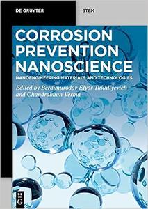 Corrosion Prevention Nanoscience Nanoengineering Materials and Technologies