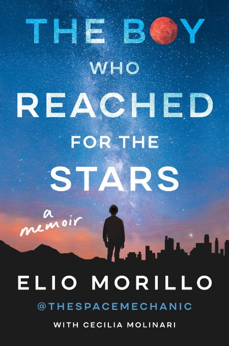 The Boy Who Reached for the Stars - A Memoir