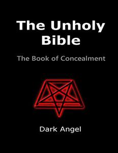 The Unholy Bible The Book of Concealment