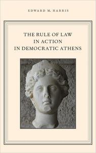 The Rule of Law in Action in Democratic Athens