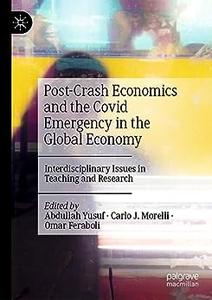 Post–Crash Economics and the Covid Emergency in the Global Economy