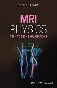 MRI Physics Tech to Tech Explanations