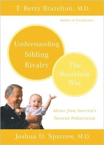 Understanding Sibling Rivalry – The Brazelton Way
