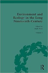 Environment and Ecology in the Long Nineteenth–Century