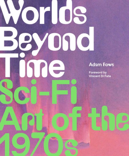 Worlds Beyond Time - Sci-Fi Art of the 1970s 4031d337fe0c2f9e4d2479adda9db37a