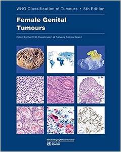 Female Genital Tumours WHO Classification of Tumours