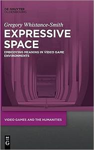 Expressive Space Embodying Meaning in Video Game Environments
