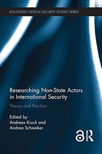 Researching Non–state Actors in International Security Theory and Practice