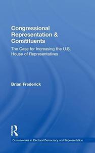 Congressional Representation and Constituents The Case for Increasing the U.S. House of Representatives