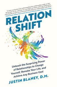 Relationshift Unleash the Surprising Power of Relationships to Change Yourself