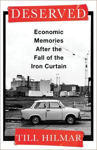 Deserved Economic Memories After the Fall of the Iron Curtain