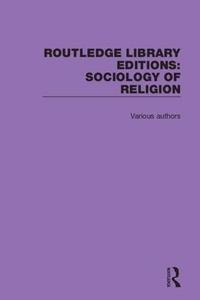 Routledge Library Editions Sociology of Religion