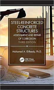 Steel-Reinforced Concrete Structures Assessment and Repair of Corrosion, 3rd Edition